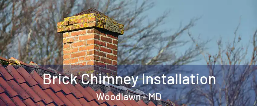  Brick Chimney Installation Woodlawn - MD