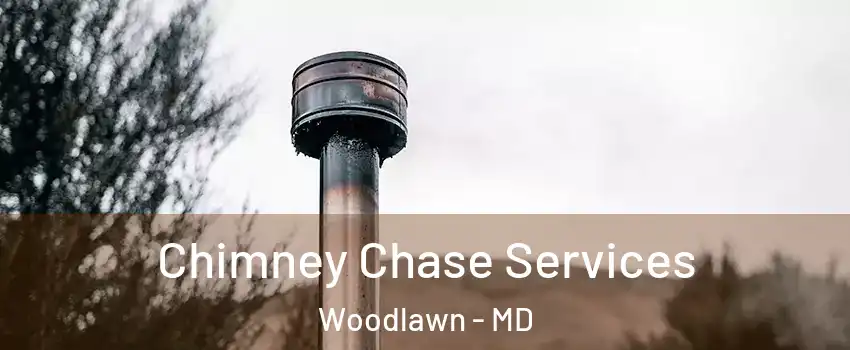  Chimney Chase Services Woodlawn - MD
