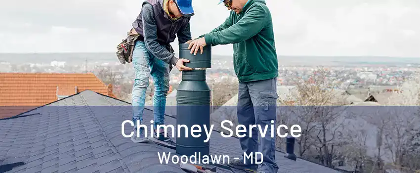  Chimney Service Woodlawn - MD