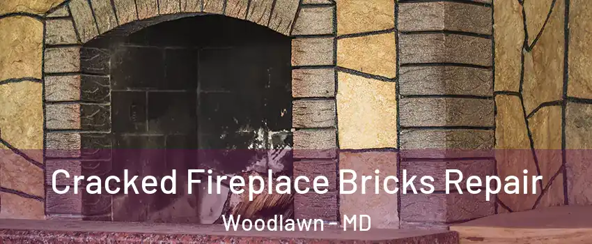  Cracked Fireplace Bricks Repair Woodlawn - MD