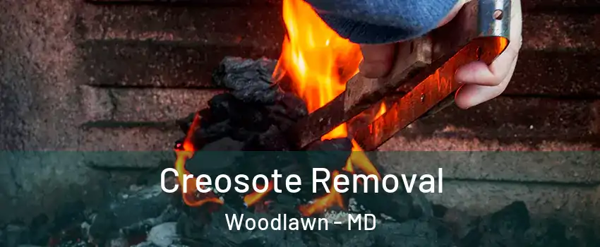  Creosote Removal Woodlawn - MD