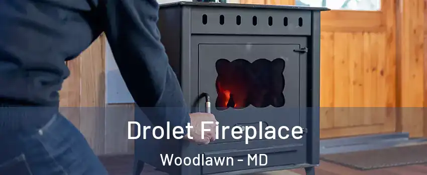  Drolet Fireplace Woodlawn - MD