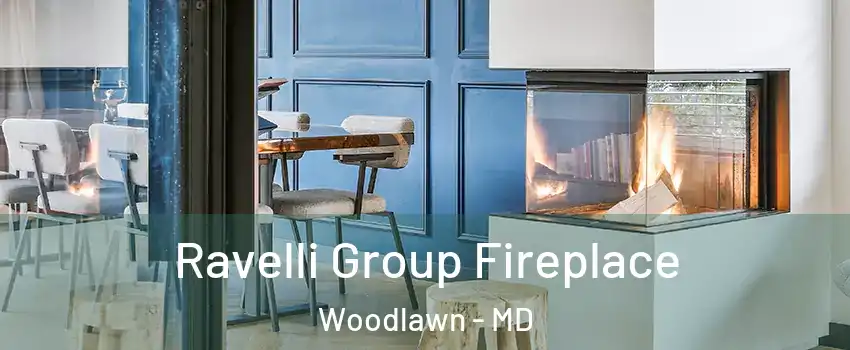  Ravelli Group Fireplace Woodlawn - MD