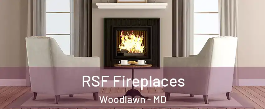  RSF Fireplaces Woodlawn - MD