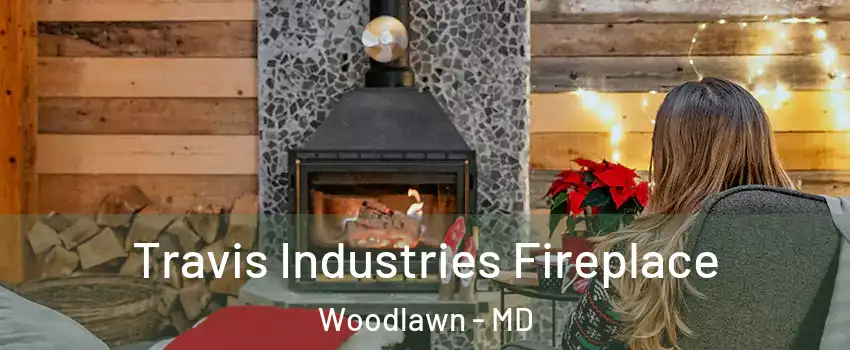 Travis Industries Fireplace Woodlawn - MD