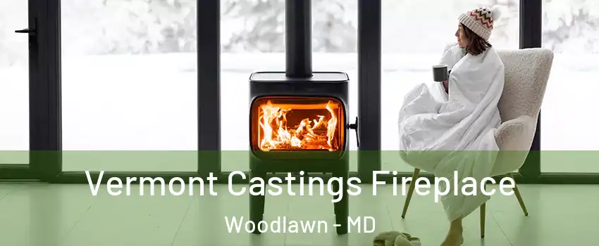  Vermont Castings Fireplace Woodlawn - MD